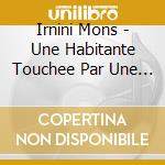 Irnini Mons - Une Habitante Touchee Par Une Meteorite cd