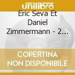 Eric Seva Et Daniel Zimmermann - 2 Souffleurs Sur 1 Fil cd