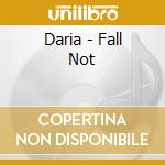 Daria - Fall Not cd