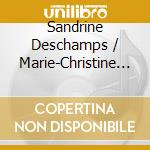 Sandrine Deschamps / Marie-Christine D'aqui - A Contrario cd