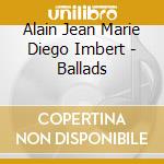 Alain Jean Marie Diego Imbert - Ballads cd