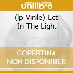 (lp Vinile) Let In The Light cd