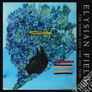 (LP Vinile) Elysian Fields - For House Cats And Sea Fans lp vinile di Fields Elysian