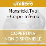 Mansfield.Tya - Corpo Inferno cd