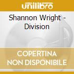 Shannon Wright - Division cd