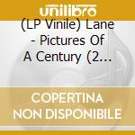(LP Vinile) Lane - Pictures Of A Century (2 Lp) vinile