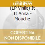 (LP Vinile) It It Anita - Mouche vinile