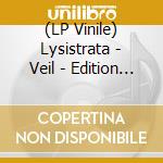 (LP Vinile) Lysistrata - Veil - Edition Limitee vinile