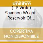 (LP Vinile) Shannon Wright - Reservoir Of Love (Black) vinile