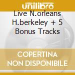 Live N.orleans H.berkeley + 5 Bonus Tracks cd