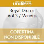 Royal Drums Vol.3 / Various cd