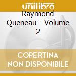 Raymond Queneau - Volume 2 cd