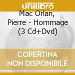 Mac Orlan, Pierre - Hommage (3 Cd+Dvd) cd