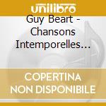 Guy Beart - Chansons Intemporelles (2 Cd) cd musicale di Beart, Guy
