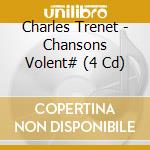 Charles Trenet - Chansons Volent# (4 Cd) cd musicale di Trenet, Charles