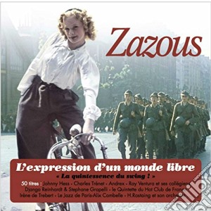 Zazous - L'Expression D'Un Monde Libre-La Qu (2 Cd) cd musicale di Zazous