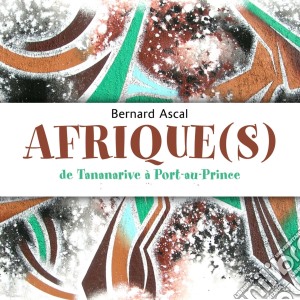Bernard Ascal - Afrique (S) (Digipack) (2 Cd) cd musicale di Bernard Ascal
