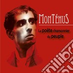 Montehus - Le Poete Chansonnier Du Peuple (2 Cd)