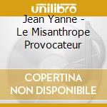 Jean Yanne - Le Misanthrope Provocateur cd