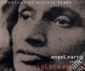 Angel Parra - Chante Violetta cd musicale di Angel Parra