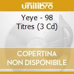 Yeye - 98 Titres (3 Cd) cd musicale di Yeye