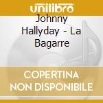 Johnny Hallyday - La Bagarre cd