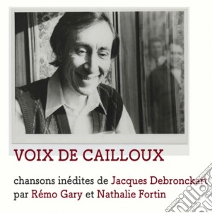 Remo Gary - Voix De Cailloux cd musicale di Remo Gary