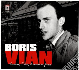 Boris Vian - Chansons, Poesies, Humour And Jazz (3 Cd) cd musicale di Boris Vian