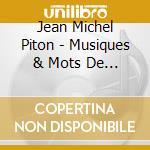Jean Michel Piton - Musiques & Mots De L'Ame Volume 2/Digipack cd