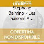 Stephane Balmino - Les Saisons A L'envers cd