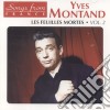 Yves Montand - Les Feuilles Mortes Volume 2 cd