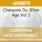 Chansons Du 3Eme Age Vol 3 cd musicale di Terminal Video