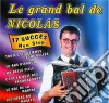 Nicolas - Le Grand Bal De Nicolas cd