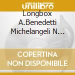 Longbox A.Benedetti Michelangeli N 10 (2 Cd) cd