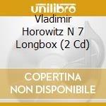 Vladimir Horowitz N 7 Longbox (2 Cd) cd