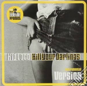 (LP Vinile) Kid Loco - Kill Your Darlings - Instrumental Version (2 Lp) lp vinile di Kid Loco