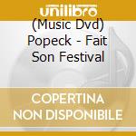 (Music Dvd) Popeck - Fait Son Festival cd
