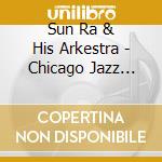 Sun Ra & His Arkestra - Chicago Jazz Festival 1988 cd