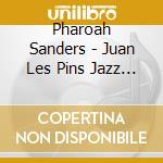 Pharoah Sanders - Juan Les Pins Jazz Festival 1968 cd
