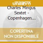Charles Mingus Sextet - Copenhagen 1964 cd