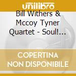 Bill Withers & Mccoy Tyner Quartet - Soul! Live In New York City cd
