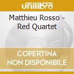 Matthieu Rosso - Red Quartet cd