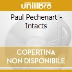 Paul Pechenart - Intacts cd musicale di Paul Pechenart