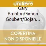 Gary Brunton/Simon Goubert/Bojan Z - Night Bus cd musicale