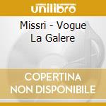 Missri - Vogue La Galere cd