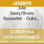 Julie Saury/Bruno Rousselet - Duke And Billy's New Colors cd