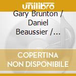 Gary Brunton / Daniel Beaussier / Celestine - Look North cd