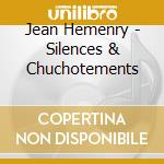 Jean Hemenry - Silences & Chuchotements cd