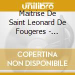Maitrise De Saint Leonard De Fougeres - Marie, Mere De L'Esperance cd