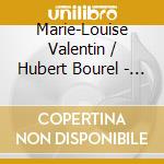 Marie-Louise Valentin / Hubert Bourel - Pelerins cd